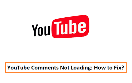 YouTube Comments Not Loading: How to Fix?