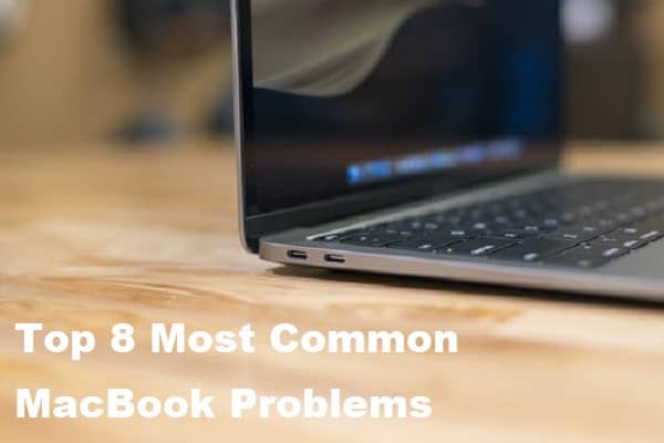 The Top 8 Most Common MacBook Problems
